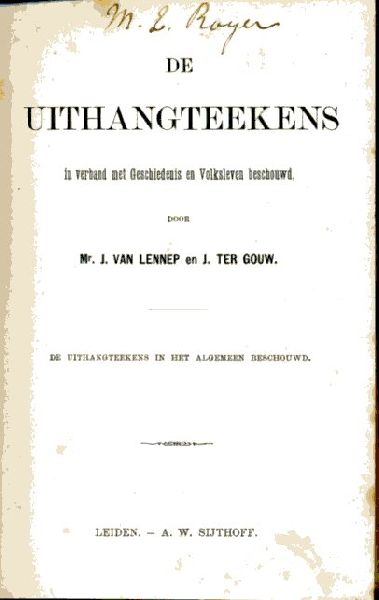 Lennep, J. van / Gouw, J. ter - De Uithangteekens in verband met Geschiedenis en Volksleven beschouwd: In het algemeen beschouwd (I) en In het bijzonder beschouwd (II)