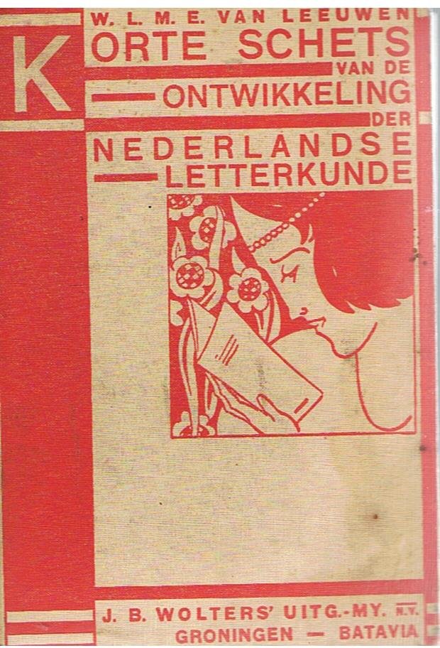 Leeuwen, W.L.M.E. van - Korte schets van de ontwikkeling der Nederlandse letterkunde