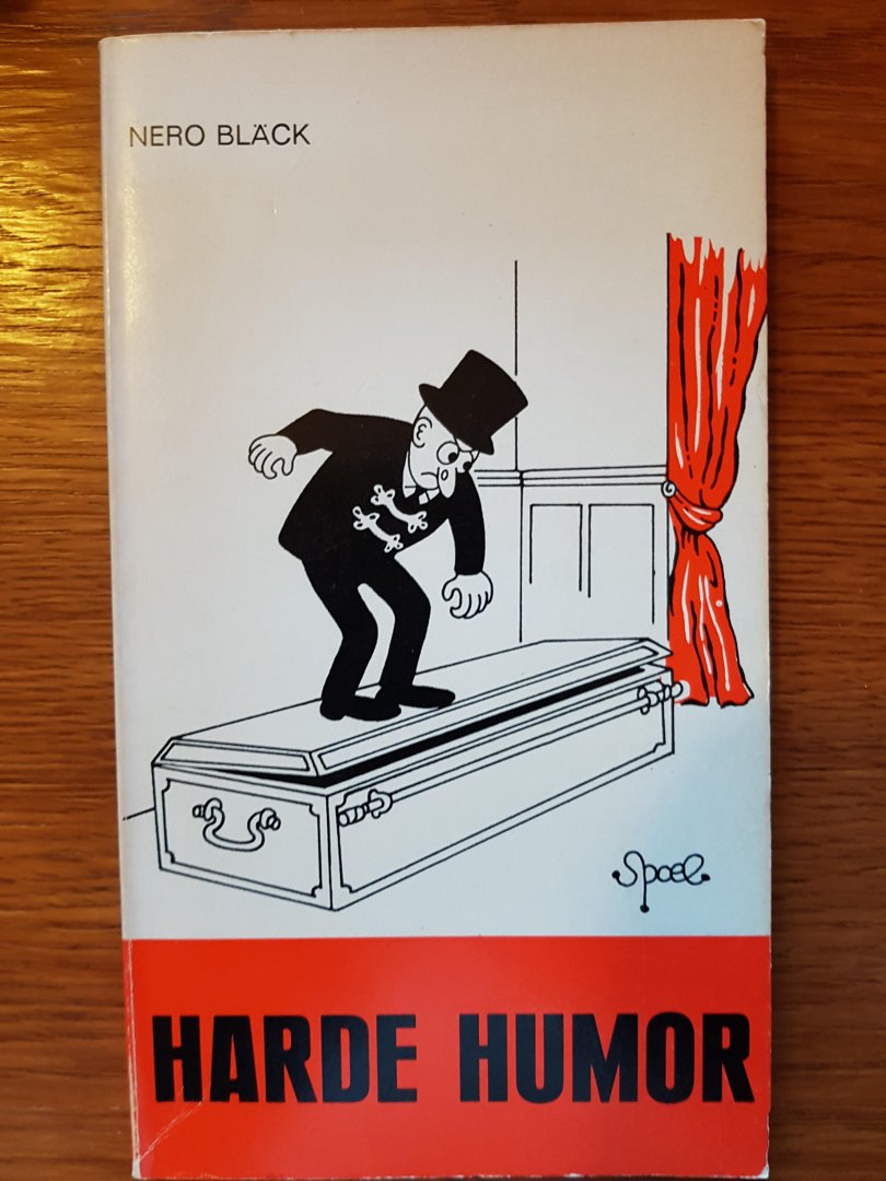 Bläck, Nero - Harde humor - met cartoons van Spoel