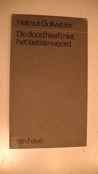Gollwitzer, Helmut - De dood heeft niet het laatste woord Gollwitzer, Helmut - De dood heeft niet het laatste woord