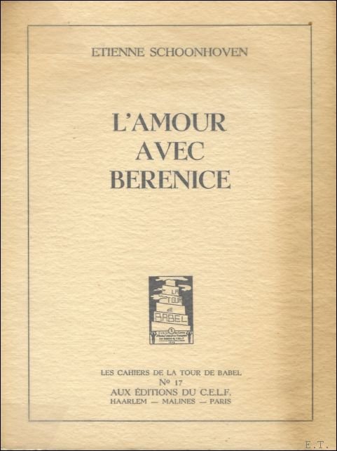 SCHOONHOVEN, Etienne; - Amour avec Berenice.   ***  signes par l'auteur !