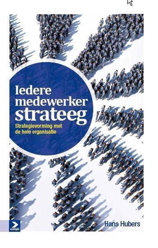 Hubers, Hans - Iedere medewerker strateeg
