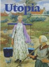 STOTT, ANNETTE & EMKE RAASSEN-KRUIMEL. - Dutch Utopia. Amerikaanse kunstenaars in Nederland 1880 - 1914.