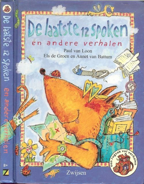 Loon van Paul  & Els Groen en Annet van Battum met tekeningen van Petra van Bloemendaal - De laatste 12 spoken en andere verhalen