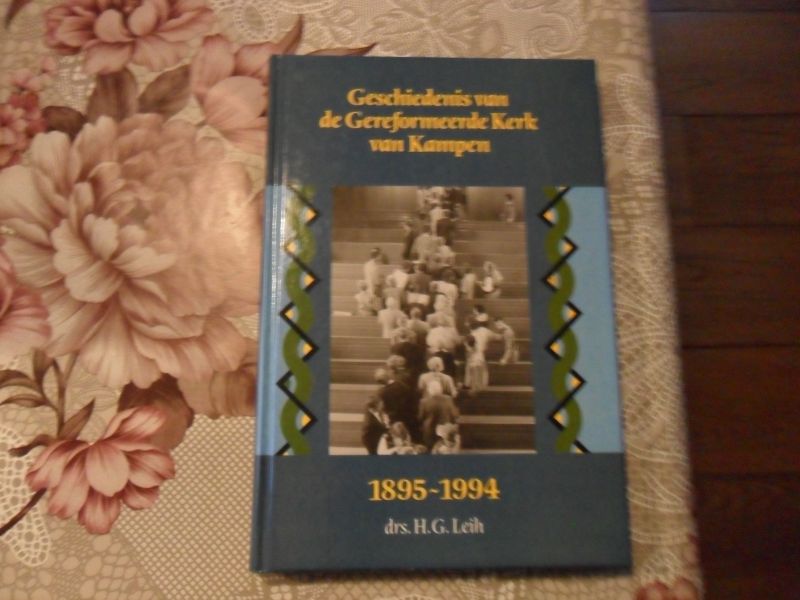 Leih H.G. - Geschiedenis van de Gereformeerde Kerk van Kampen 1895-1994