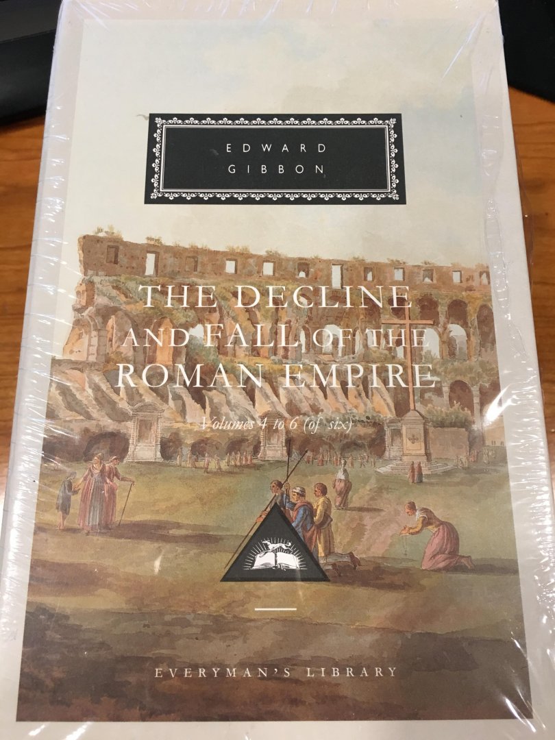 Gibbon, Edward - The Decline and Fall of the Roman Empire / Volumes 4, 5, and 6