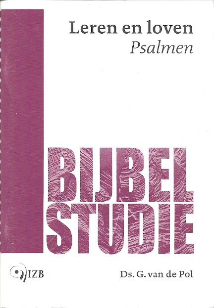 Pol, Ds. G. van de - Leren en loven - psalmen / bijbelstudie