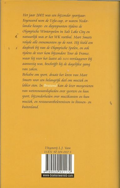 Smeets, Mart .. Omslagontwerp door : Brigitte Slangen .. Auteursfoto : Ronald Hoeben - Bruisend .. van wetenswaardigheden over sporters en hun sport