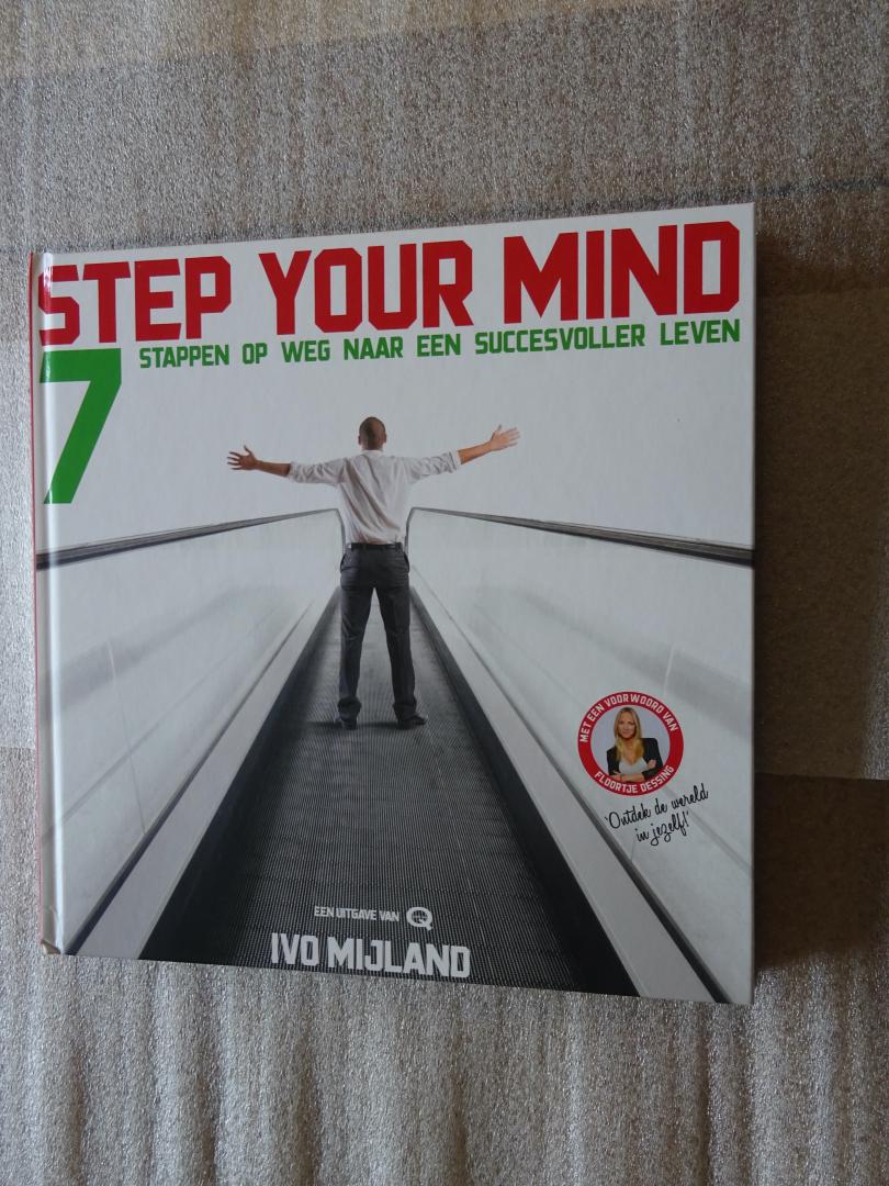 Mijland, Ivo - Step your mind / 7 stappen op weg naar een succesvoller leven