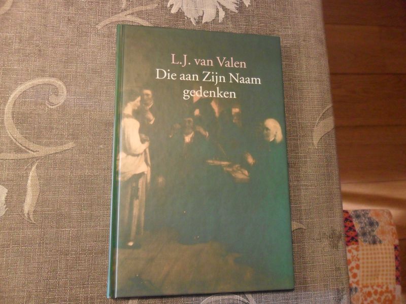 Valen van L.J. - Die aan Zijn Naam gedenken