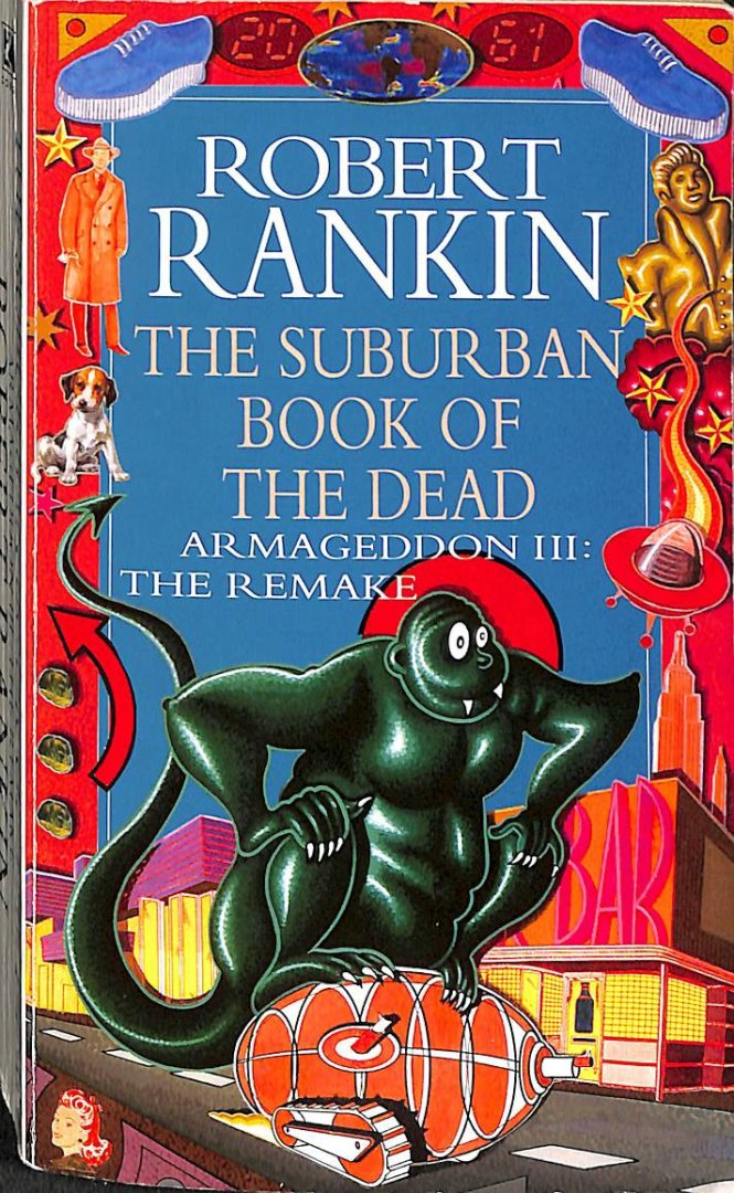 Rankin, Robert - The Suburban Book of the Dead. Armageddon III: The Remake