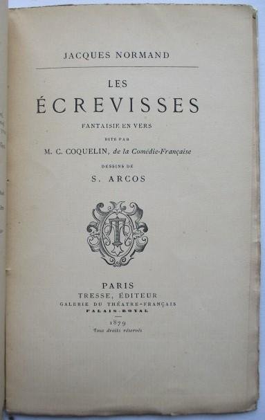 Normand, J - Les Écrevisses. Fantaisie en vers dite par M. C. Coquelin, de la Comédie-Française. Dessins de S. Arcos.