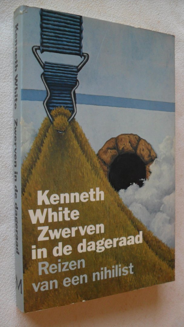 White Kenneth - Zwerven in de dageraad / Reizen van een nihilist