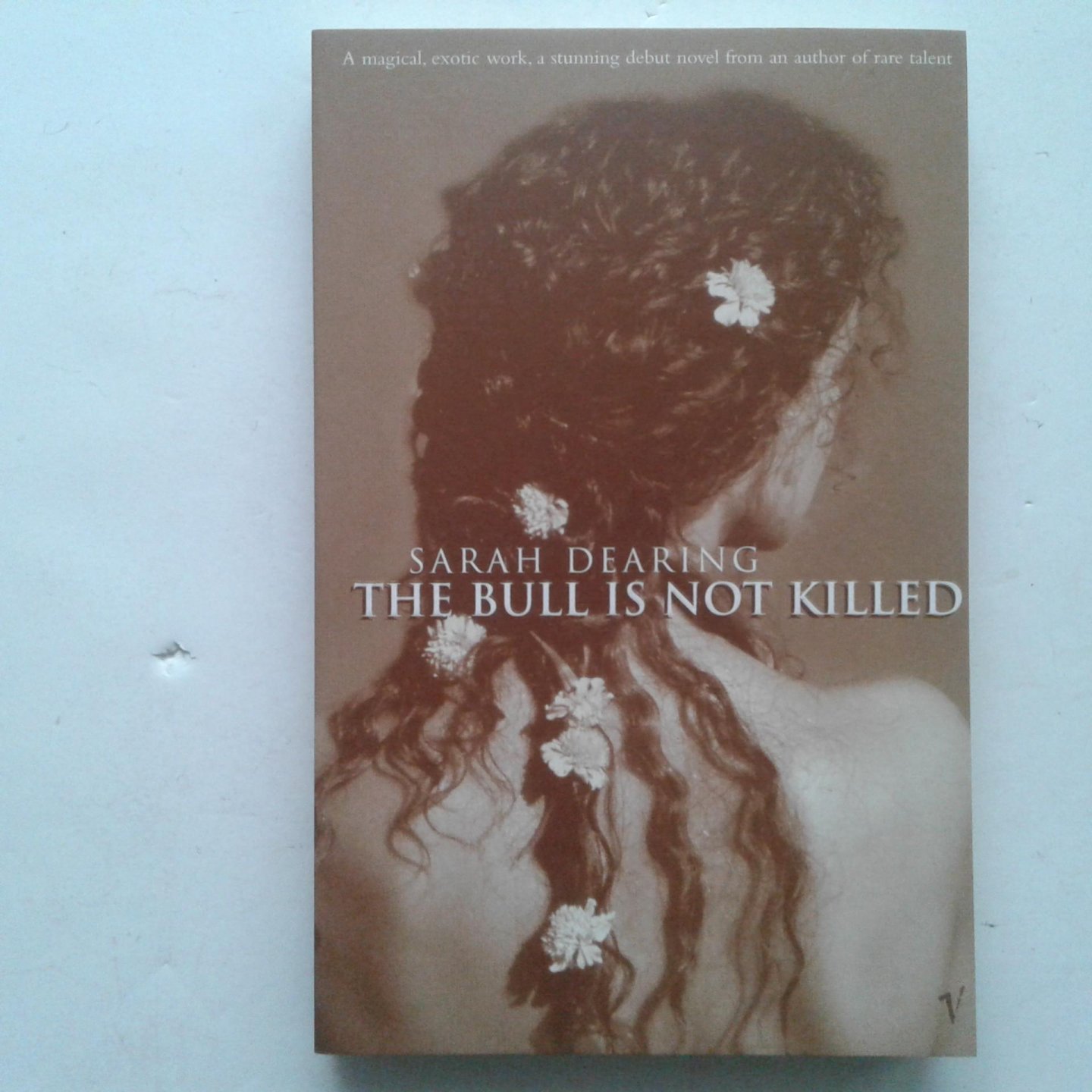 Dearing, Sarah - The Bull is not Killed