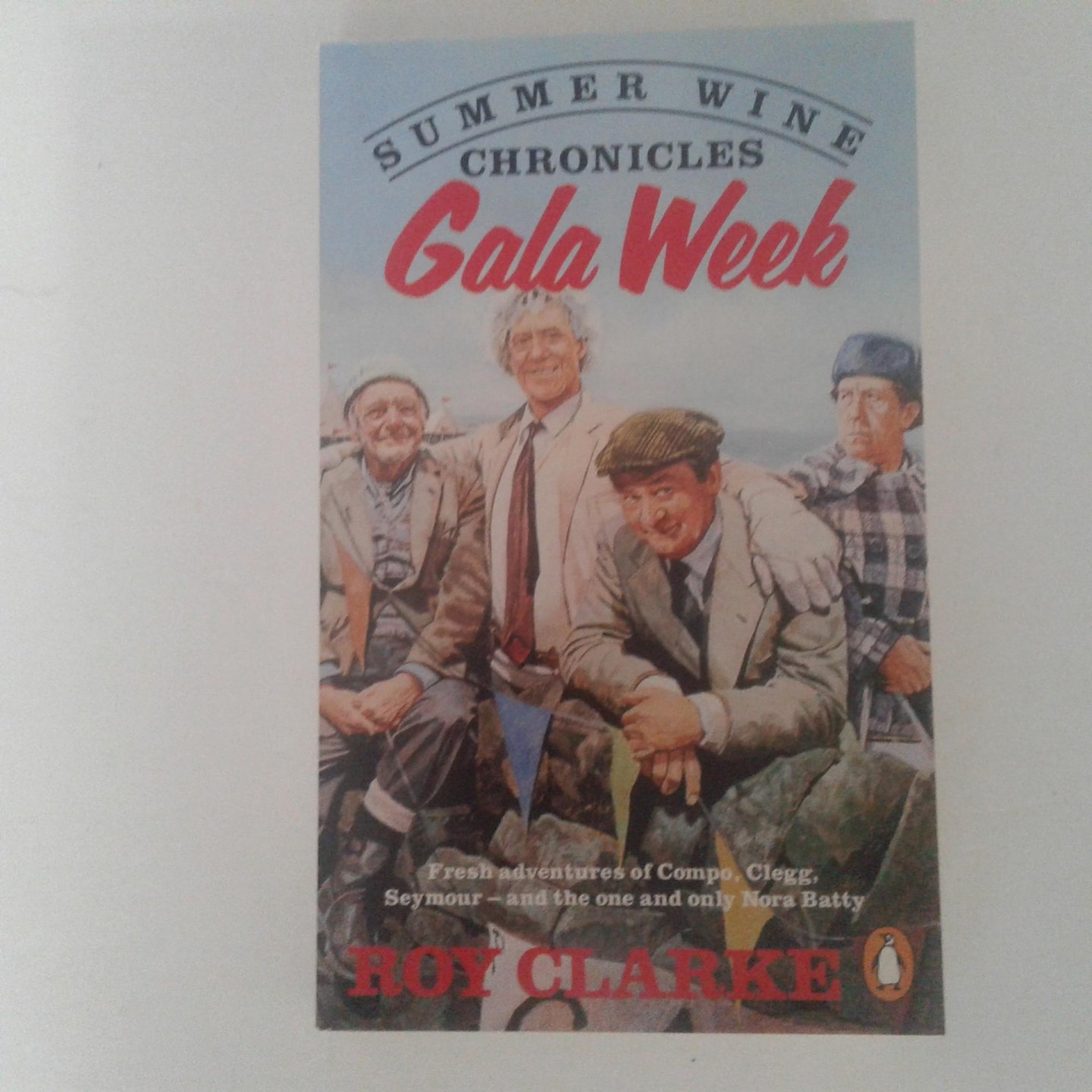 Clarke, Roy - Gala Week  Summer Wine Chronicles