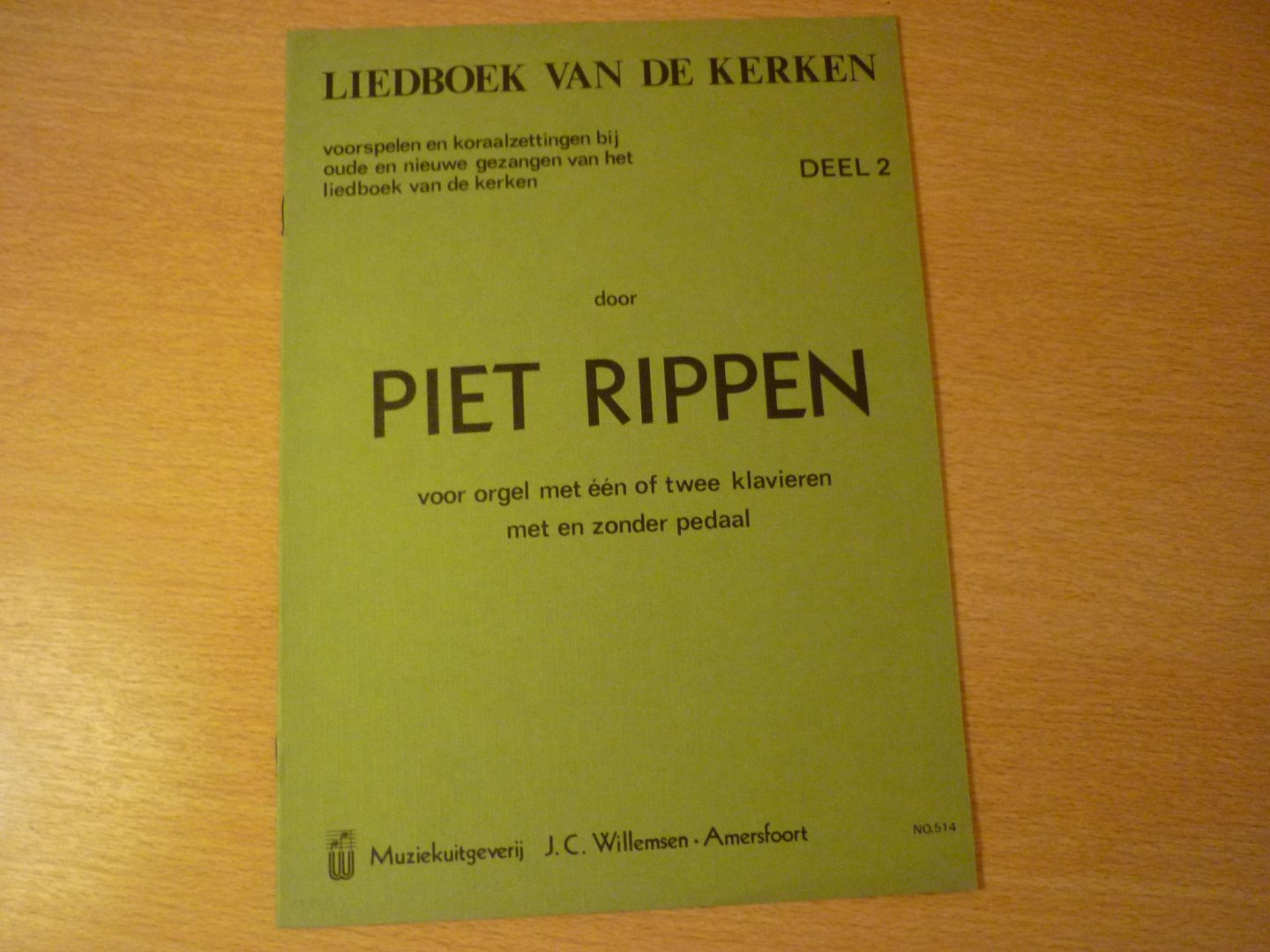 Rippen; Piet - Liedboek van de kerken - Deel 2;  Voorspelen en Koraalzettingen bij oude en nieuwe gezangen van het liedboek van de kerken