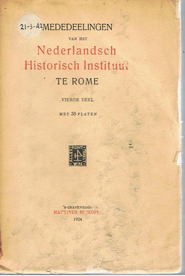 redactie - Mededeelingen van het Nederlandsch Historisch Instituut te Rome - vierde deel - met 38 platen