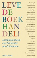 Leve de boekhandel! - Nieuwe verhalen over het theater van de literatuur