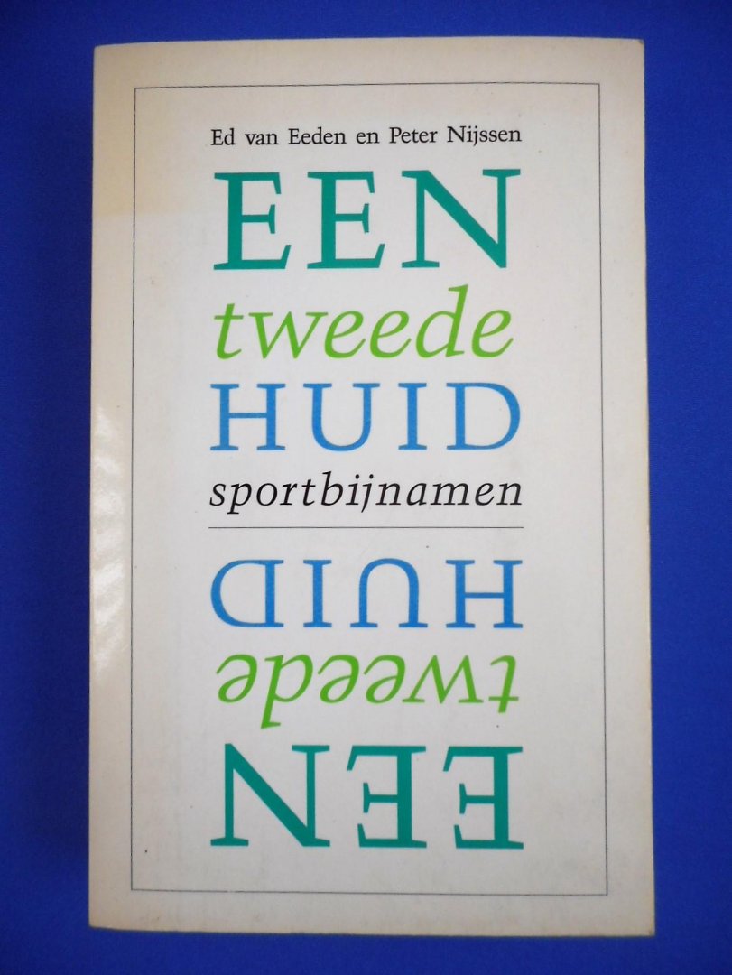 Ed van Eeden en Peter Nijssen - Een tweede huid , Sportbijnamen
