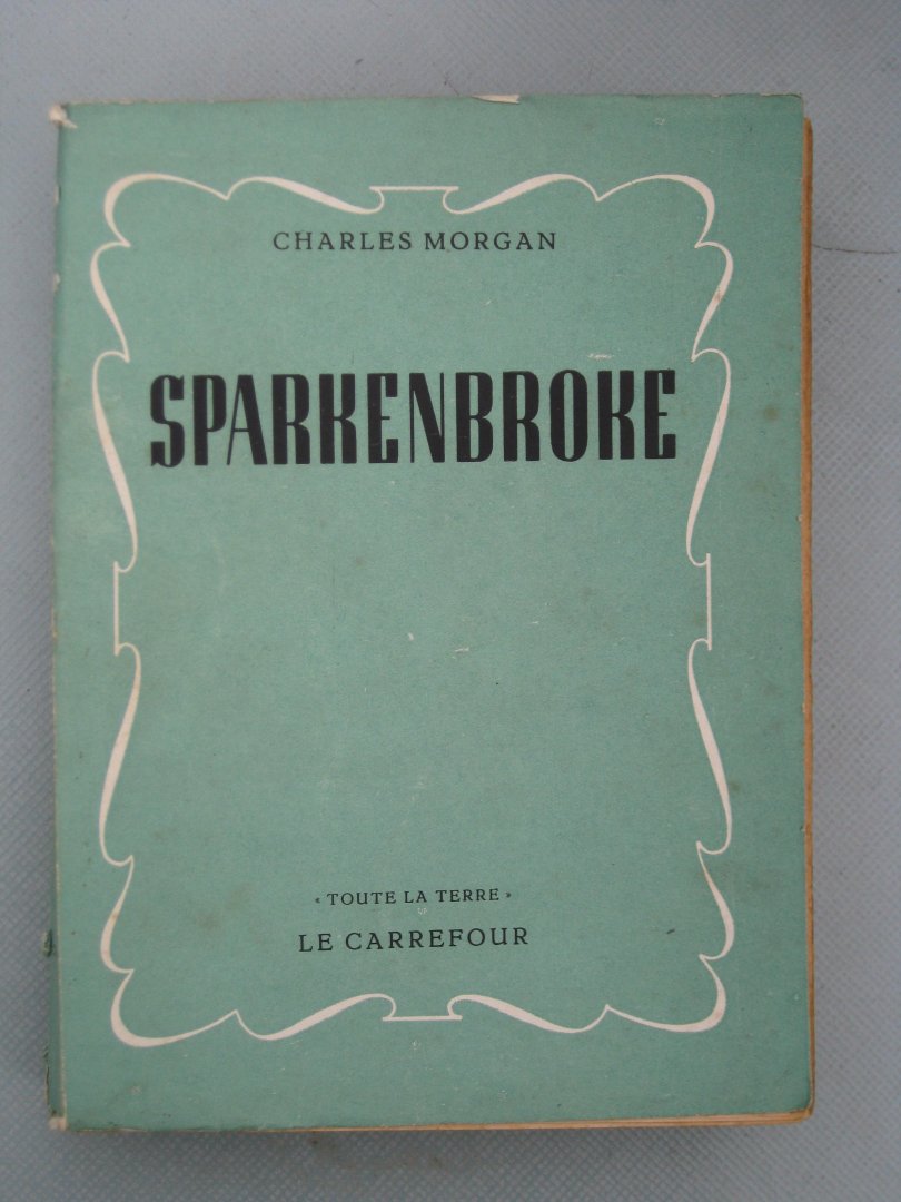 Morgan, Charles - Sparkenbroke.