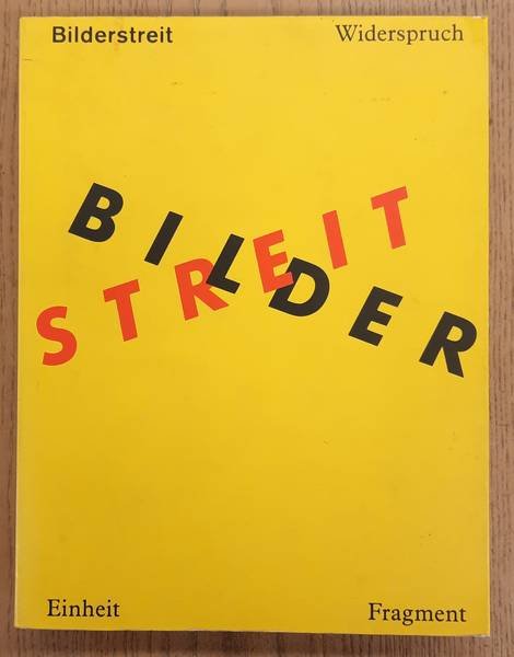 GOHR, SIEGFRIED UND JOHANNES GACHNANG. - Bilderstreit. Widerspruch, Einheit und Fragment in der Kunst seit 1960.