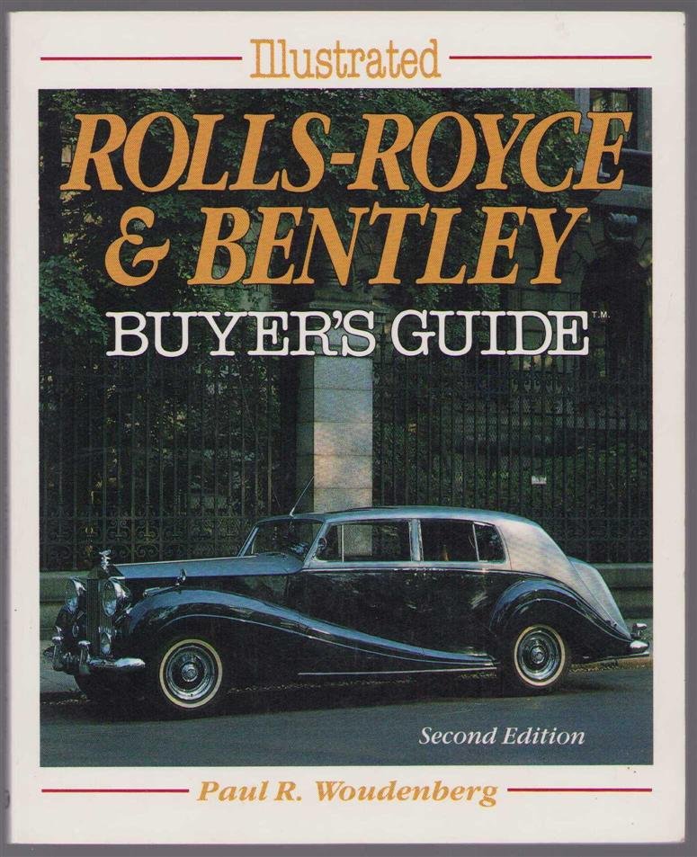 Paul R Woudenberg - Illustrated Rolls-Royce Bentley buyer's guide
