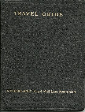 [ROYAL MAIL AMSTERDAM] - Travel Guide of the ''Nederland" Royal Mail Line Amsterdam.