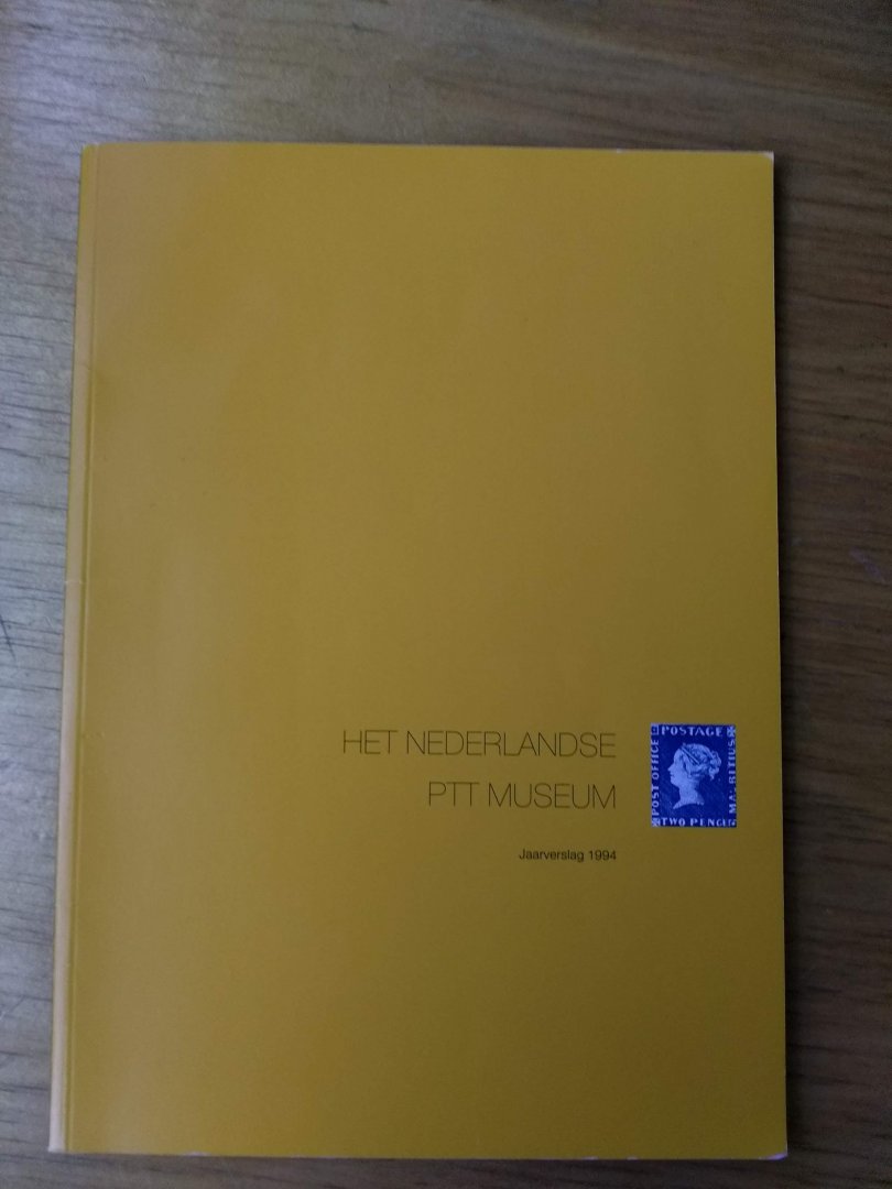 Stichting Het Nederlandse  PTT Museum - Jaarverslag 1994