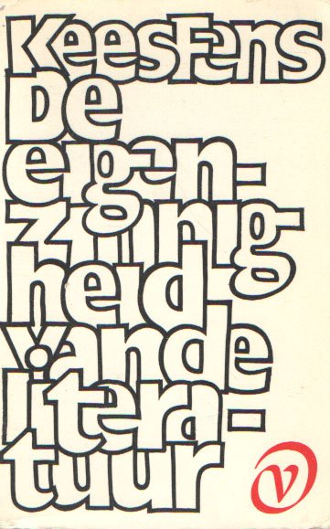 Fens, Kees - De eigenzinnigheid van de literatuur. Opstellen en kritieken