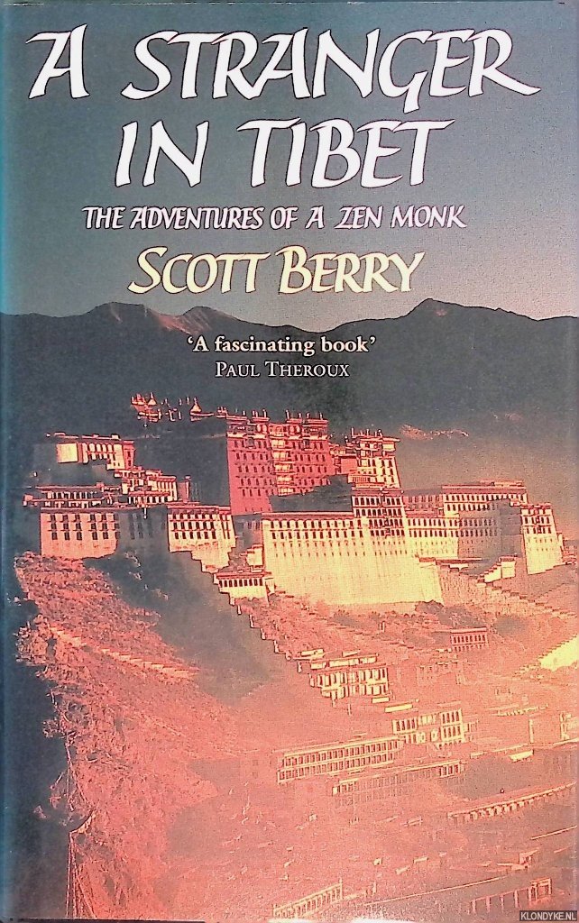 Berry, Scott - A Stranger in Tibet: The Adventures of a Zen Monk