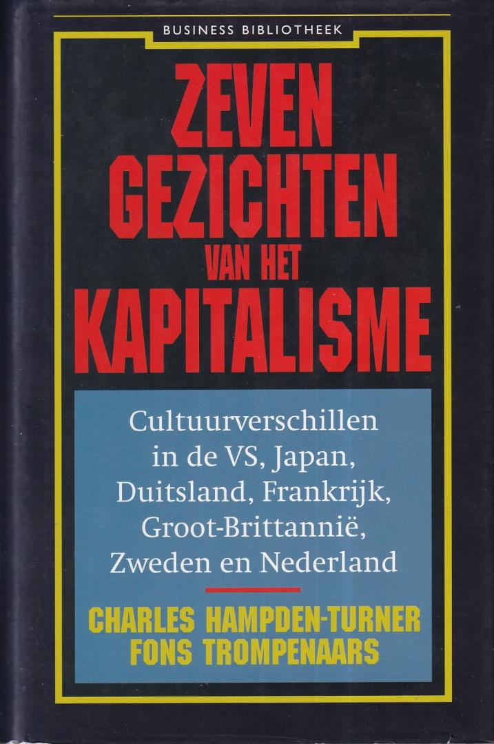 Hampden-Turner, Charles & Trompenaars, Fons - Zeven gezichten van het kapitalisme: cultuurverschillen in de VS, Japan, Duitsland, Frankrijk, Groot-Brittannië, Zweden en Nederland