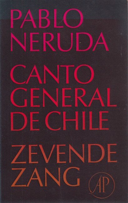 Neruda, Pablo - Canto general de Chile. Zevende zang.