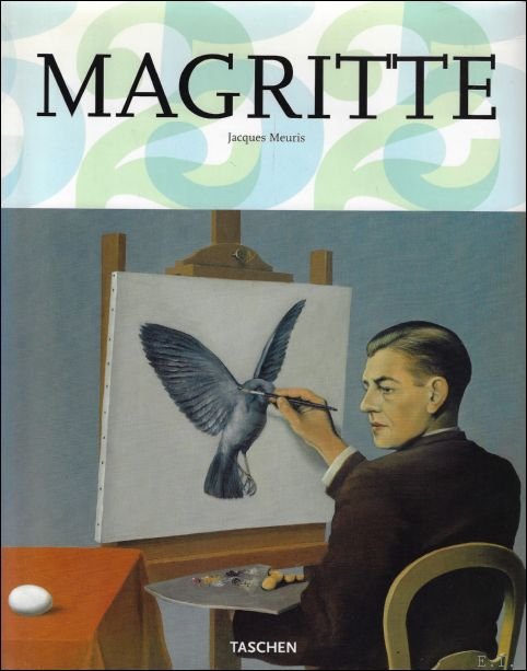 Jacques Meuris ; Andy Disl ; Birgit Reber - René Magritte 1898-1967
