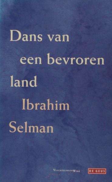 Selman, Ibrahim. - Dans van een bevroren land.