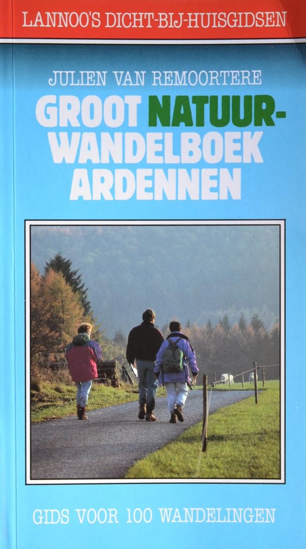 Remoortere, Julien van - Groot natuurwandelboek Ardennen