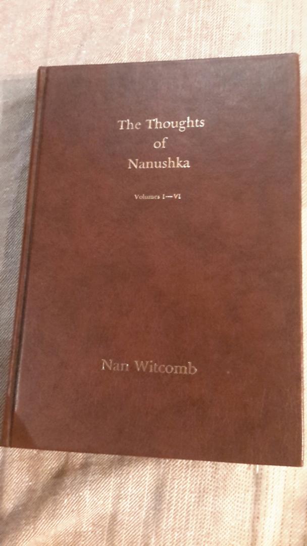 Witcomb, Nan - The thoughts of Nanushka  volumes 1 - VI
