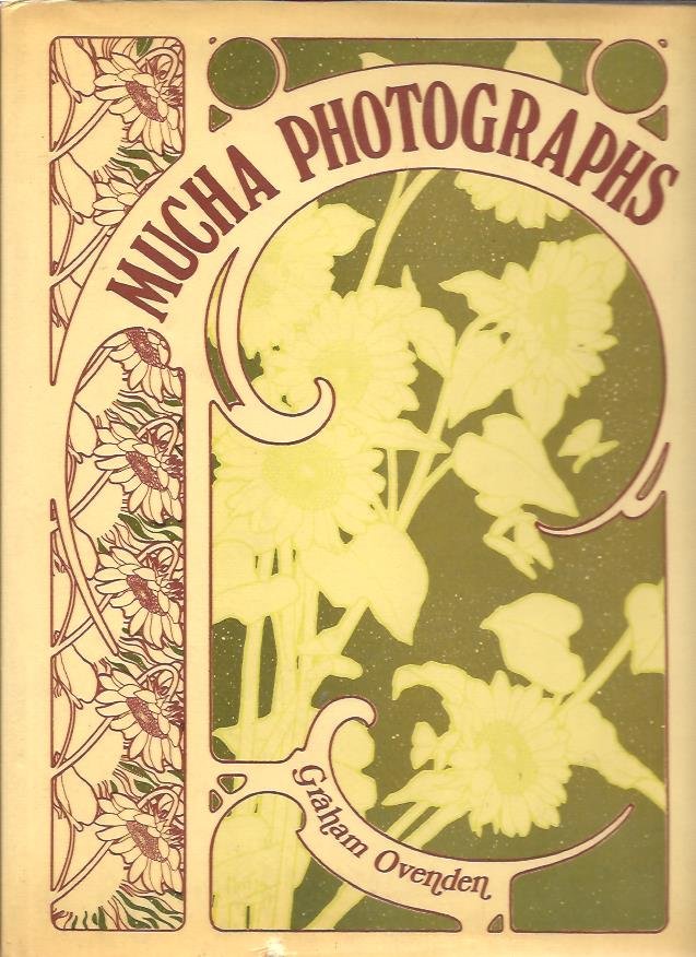 MUCHA - Graham OVENDEN - Alphonse Mucha Photographs.