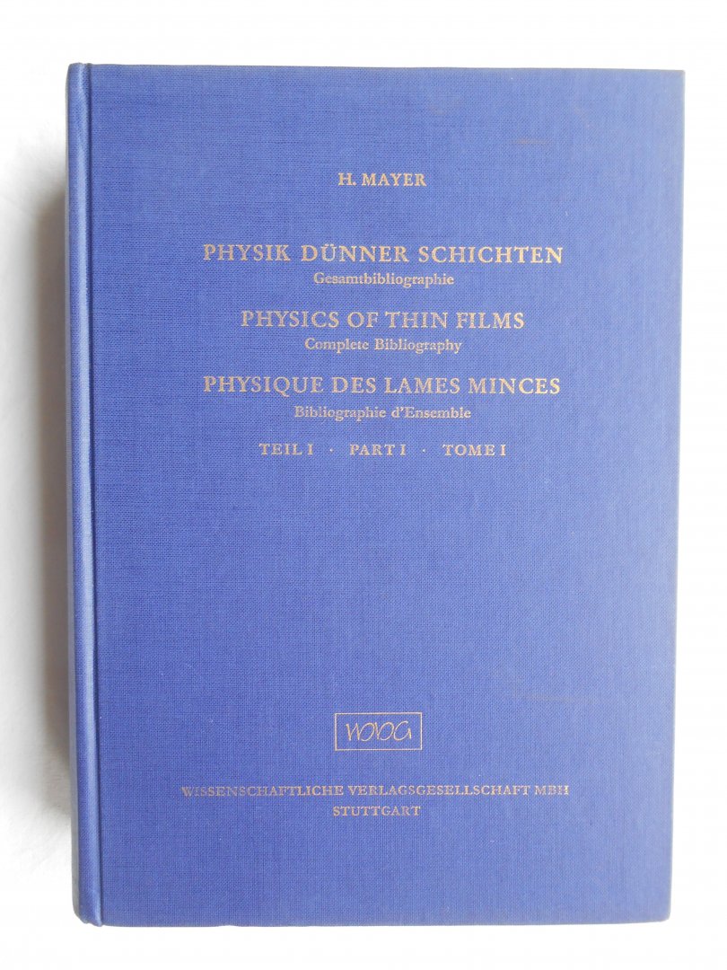 Mayer, Herbert (Prof. fur Physik) - Physik dünner Schichten, Physics of Thin Films, Physique des Lames Minces