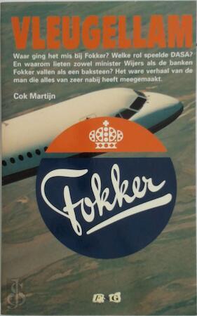 Martijn, Cok - Vleugellam / waar ging het mis bij Fokker? Welke rol speelde DASA?