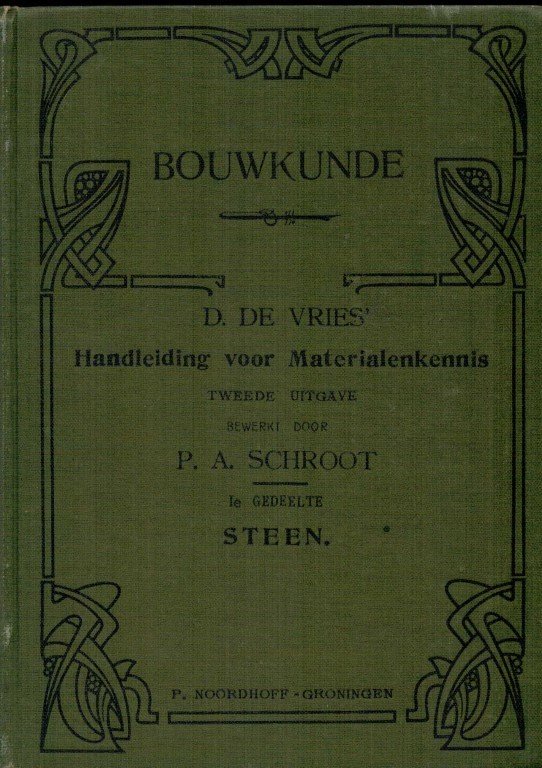 Vries, D.de & Schroot, P.a. - Bouwkunde-Handleiding voor Materialenkennis 1e gedeelte: STEEN