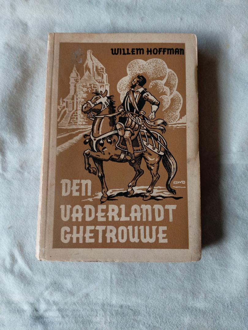 Hoffman, Willem - Den vaderlandt ghetrouwe