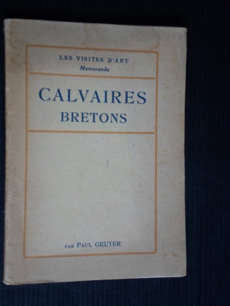 Gruyer, Paul - Les Calvaires Bretons