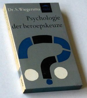 Wiegersma, Dr S - Psychologie der beroepskeuze
