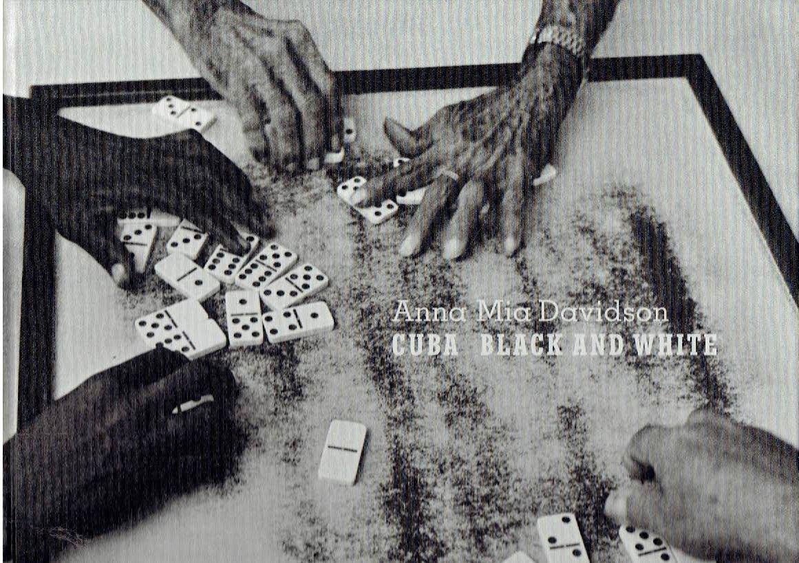 DAVIDSON, Anna Mia - Anna Mia Davidson - Cuba - Black and White. - [New].