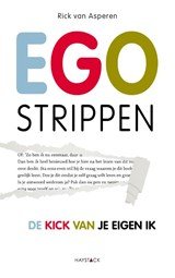 Egostrippen - de kick van je eigen ik