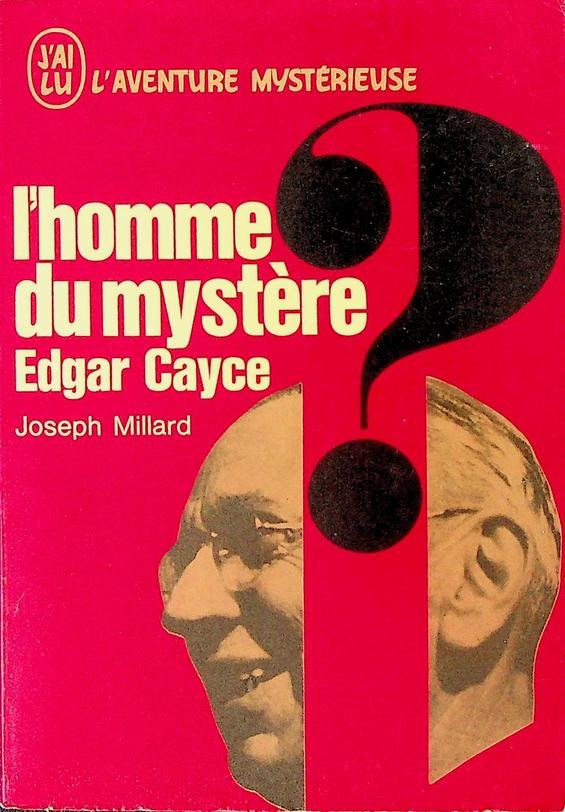 Millard, Joseph - L'homme du mystère. Edgar Cayce
