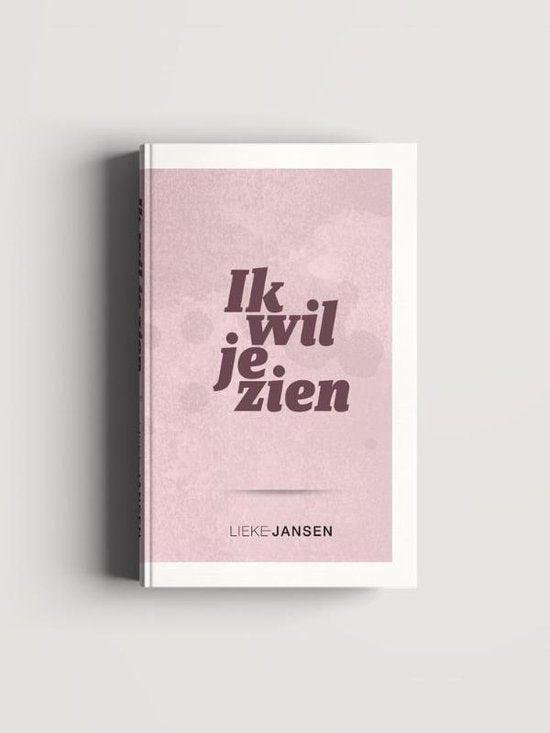 Jansen, Lieke - Ik wil je zien
