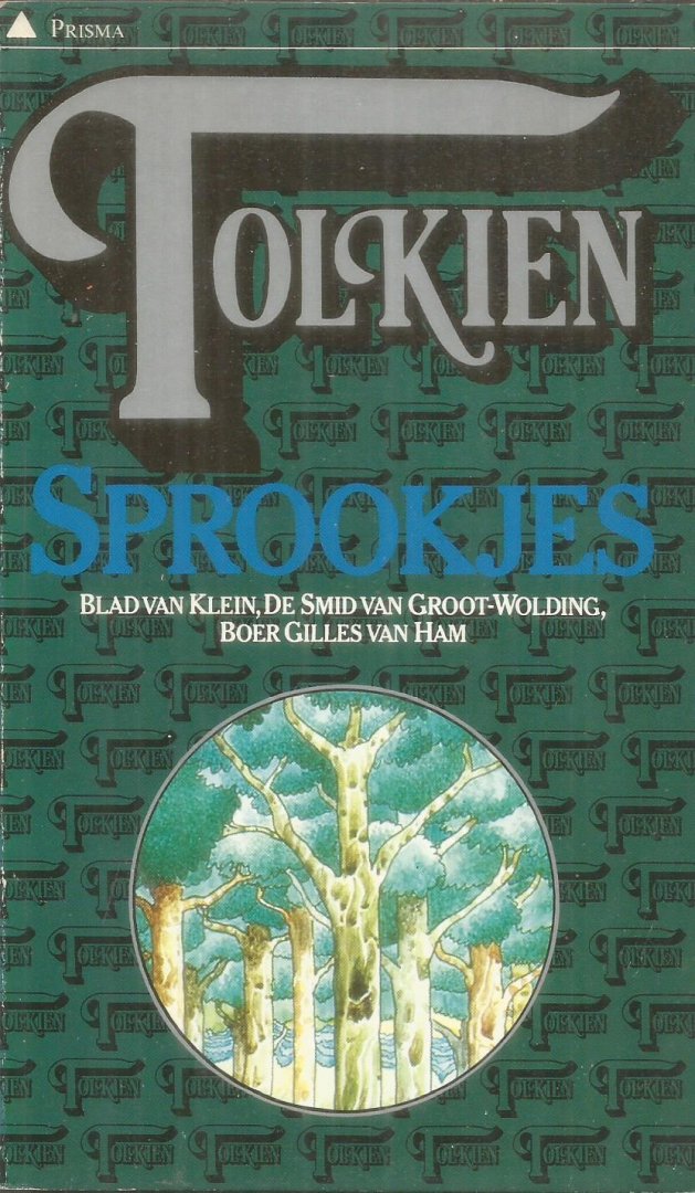 J.R.R. Tolkien - Sprookjes  van Tolkien  (Blad van klein, De smid van Groot-Wolding, Boer Gilles van Ham