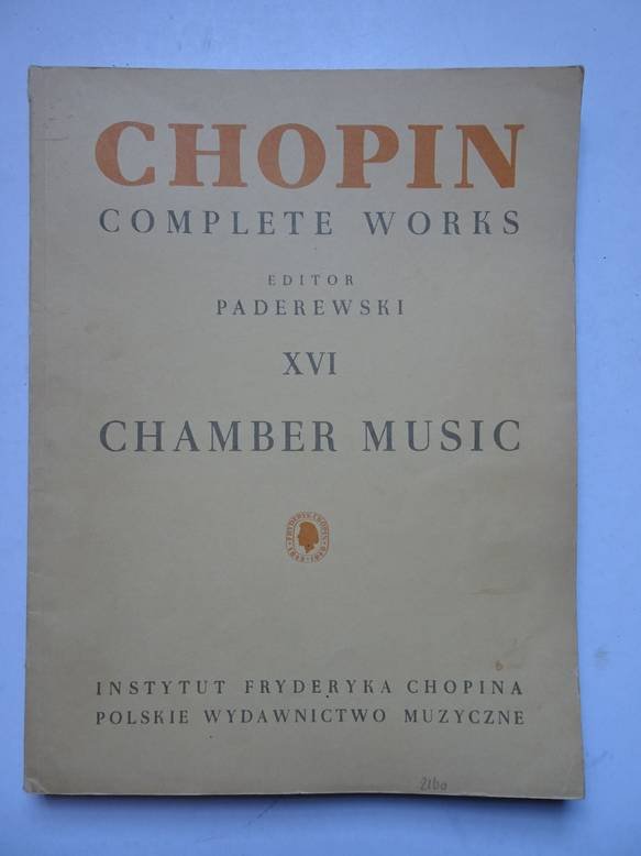 Paderewski, I.J., Bronarski, L. & Turczynski, J. (ed.). - Fryderyk Chopin, Complete Works; XVI Chamber Music.