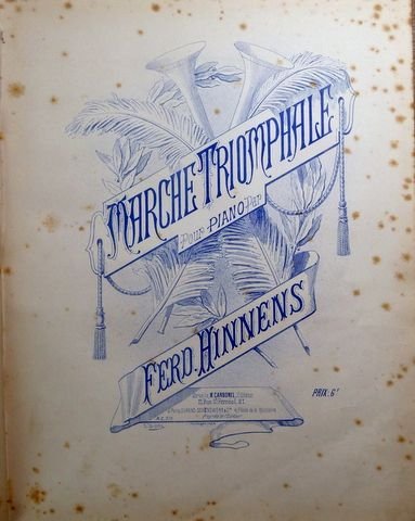 Hinnens, Ferdinand: - [Konvolut von  3 Klavierwerken] Improvisation; Marche triomphale; 1re gavotte op. 32